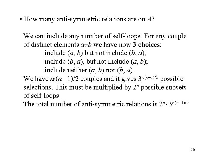  • How many anti-symmetric relations are on A? We can include any number