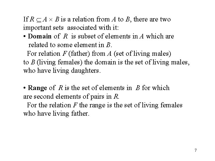 If R A B is a relation from A to B, there are two