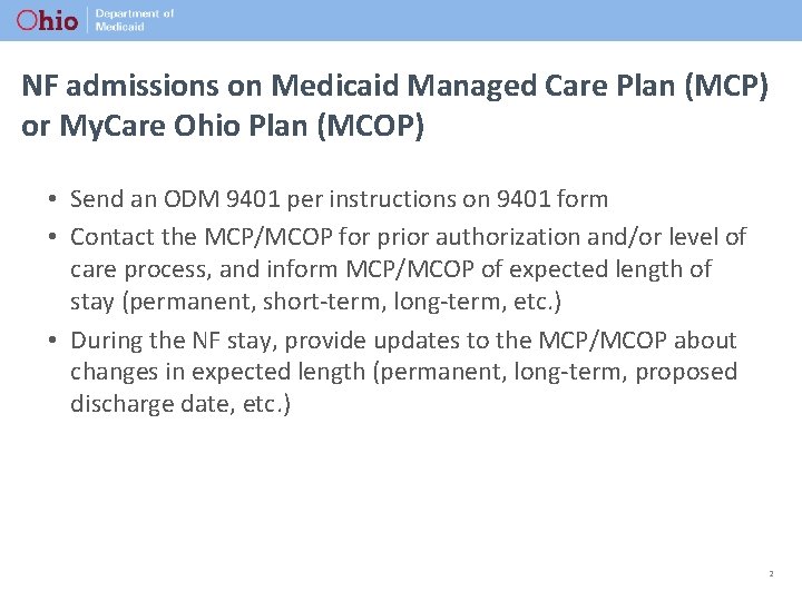 NF admissions on Medicaid Managed Care Plan (MCP) or My. Care Ohio Plan (MCOP)