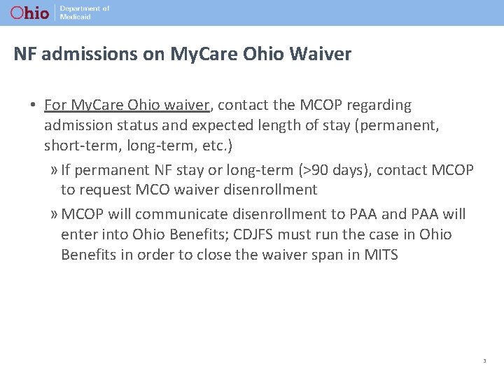 NF admissions on My. Care Ohio Waiver • For My. Care Ohio waiver, contact