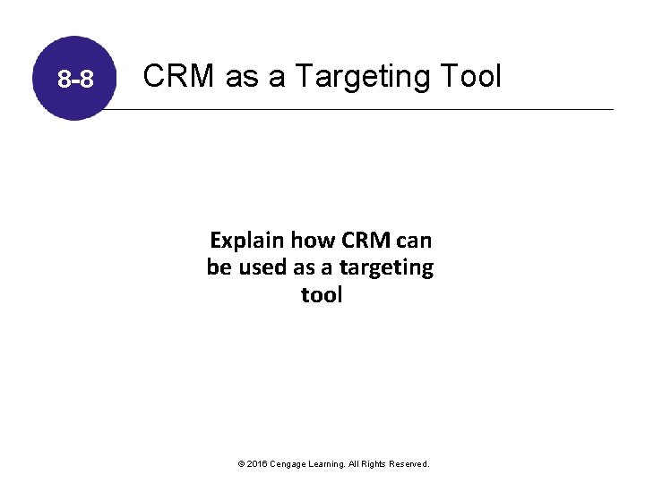 8 -8 CRM as a Targeting Tool Explain how CRM can be used as 8 -8 CRM as a Targeting Tool Explain how CRM can be used as