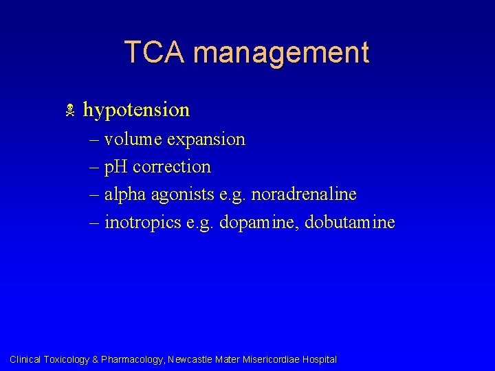 TCA management N hypotension – volume expansion – p. H correction – alpha agonists