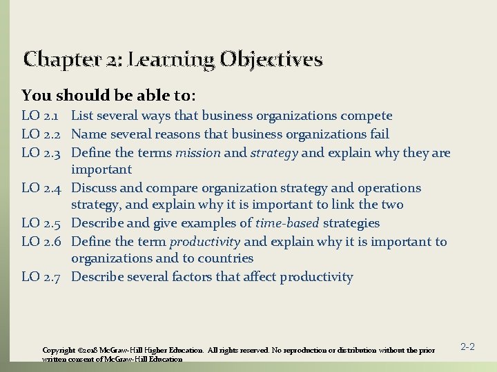 Chapter 2: Learning Objectives You should be able to: LO 2. 1 List several