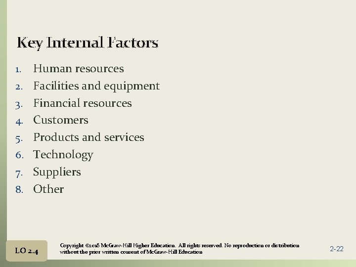 Key Internal Factors 1. 2. 3. 4. 5. 6. 7. 8. Human resources Facilities