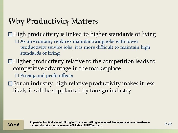 Why Productivity Matters � High productivity is linked to higher standards of living �