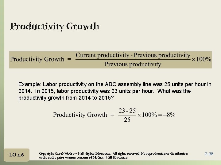 Productivity Growth Example: Labor productivity on the ABC assembly line was 25 units per