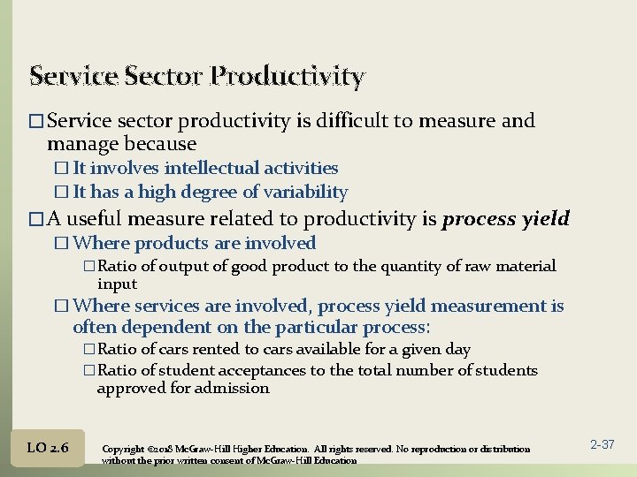 Service Sector Productivity � Service sector productivity is difficult to measure and manage because