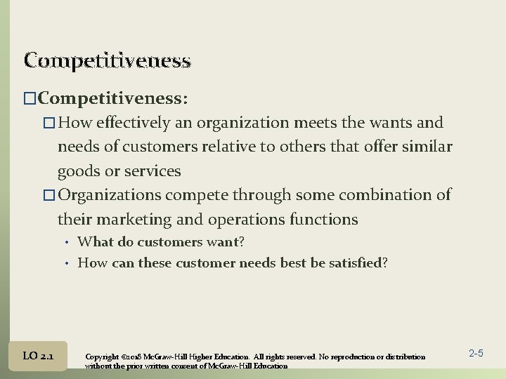 Competitiveness �Competitiveness: � How effectively an organization meets the wants and needs of customers