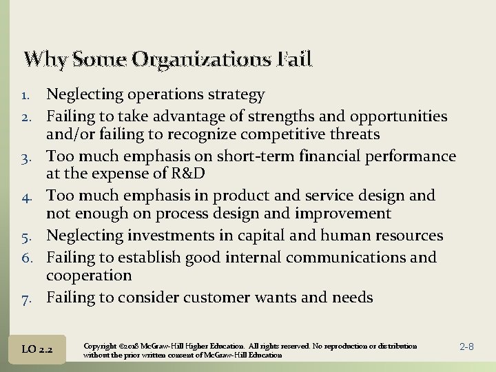 Why Some Organizations Fail 1. 2. 3. 4. 5. 6. 7. Neglecting operations strategy