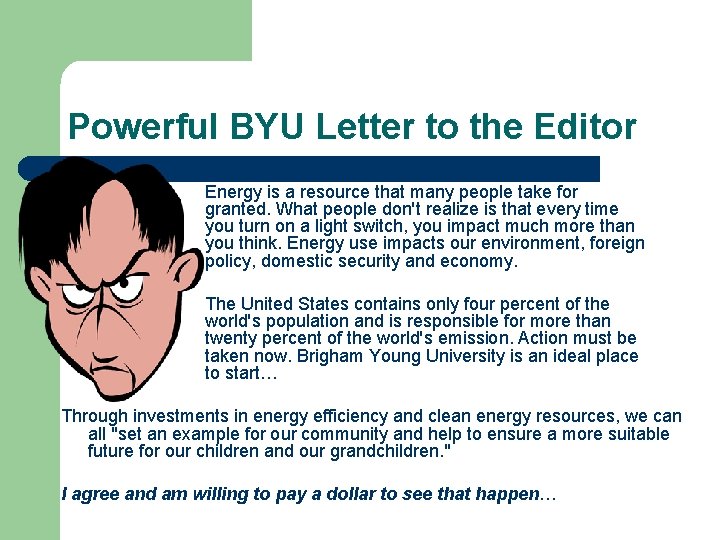 Powerful BYU Letter to the Editor Energy is a resource that many people take
