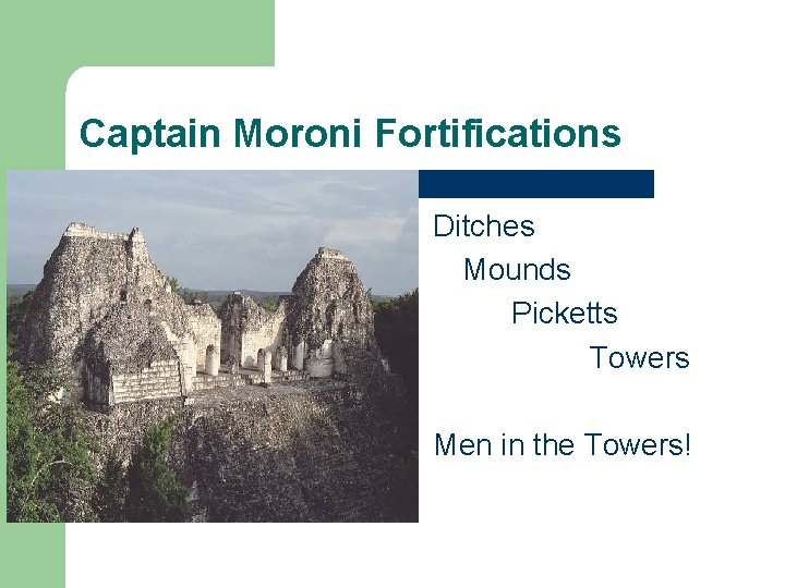 Captain Moroni Fortifications Ditches Mounds Picketts Towers Men in the Towers! 