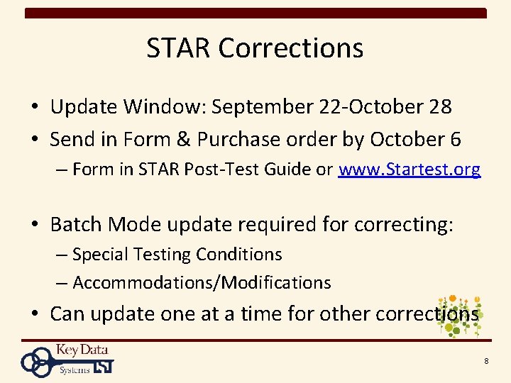 STAR Corrections • Update Window: September 22 -October 28 • Send in Form &