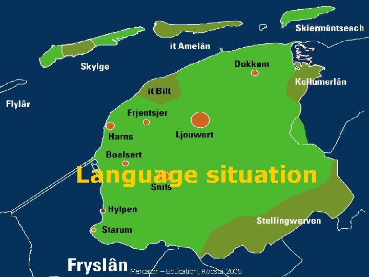 Language situation Mercator – Education, Roosta 2005 