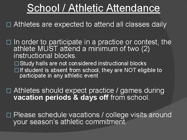 School / Athletic Attendance � Athletes are expected to attend all classes daily �