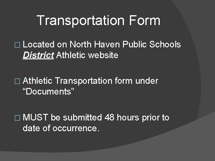 Transportation Form � Located on North Haven Public Schools District Athletic website � Athletic