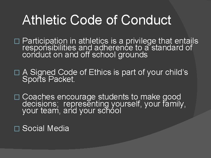 Athletic Code of Conduct � Participation in athletics is a privilege that entails responsibilities