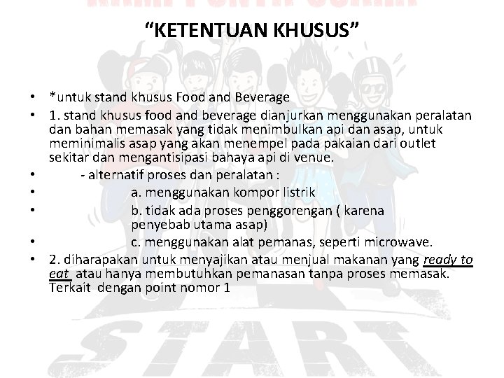 “KETENTUAN KHUSUS” • *untuk stand khusus Food and Beverage • 1. stand khusus food