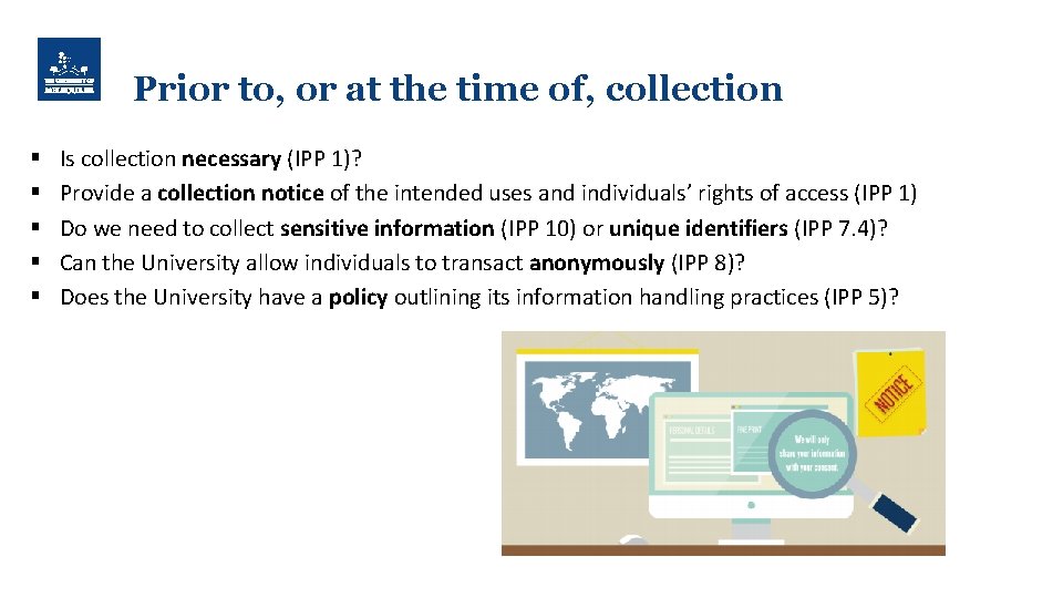 Prior to, or at the time of, collection § § § Is collection necessary Prior to, or at the time of, collection § § § Is collection necessary