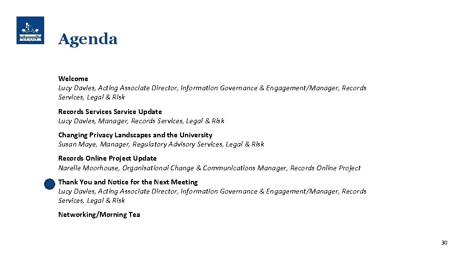 Agenda Welcome Lucy Davies, Acting Associate Director, Information Governance & Engagement/Manager, Records Services, Legal