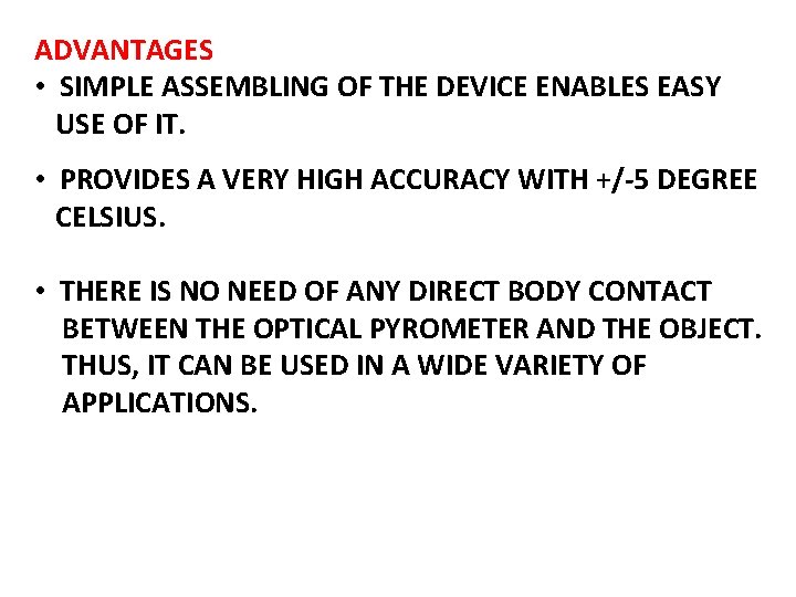 ADVANTAGES • SIMPLE ASSEMBLING OF THE DEVICE ENABLES EASY USE OF IT. • PROVIDES