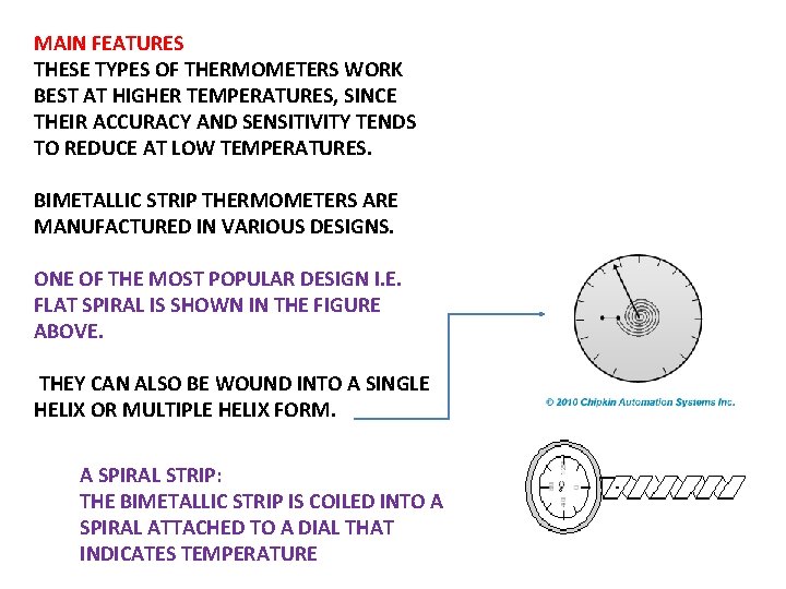 MAIN FEATURES THESE TYPES OF THERMOMETERS WORK BEST AT HIGHER TEMPERATURES, SINCE THEIR ACCURACY