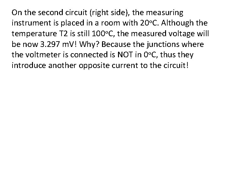 On the second circuit (right side), the measuring instrument is placed in a room