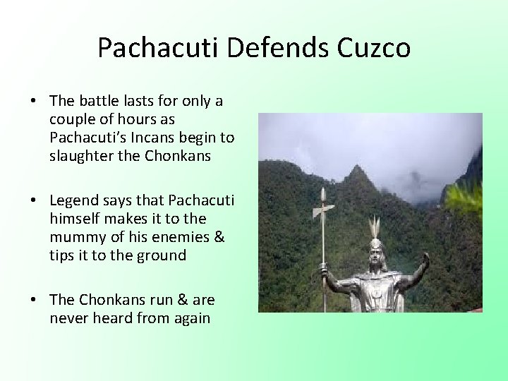 Pachacuti Defends Cuzco • The battle lasts for only a couple of hours as Pachacuti Defends Cuzco • The battle lasts for only a couple of hours as