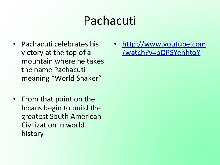 Pachacuti • Pachacuti celebrates his victory at the top of a mountain where he Pachacuti • Pachacuti celebrates his victory at the top of a mountain where he