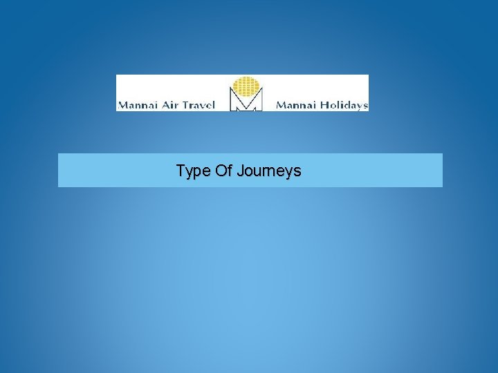 Type Of Journeys 