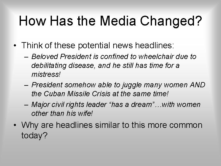 How Has the Media Changed? • Think of these potential news headlines: – Beloved How Has the Media Changed? • Think of these potential news headlines: – Beloved