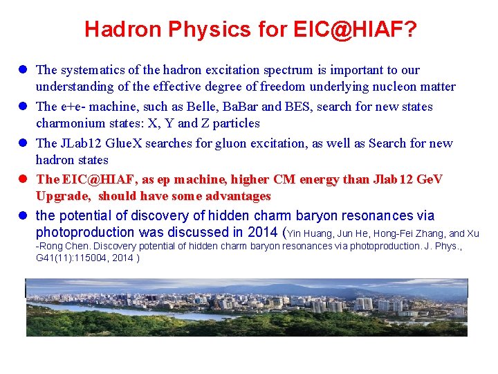 Hadron Physics for EIC@HIAF? l The systematics of the hadron excitation spectrum is important Hadron Physics for EIC@HIAF? l The systematics of the hadron excitation spectrum is important