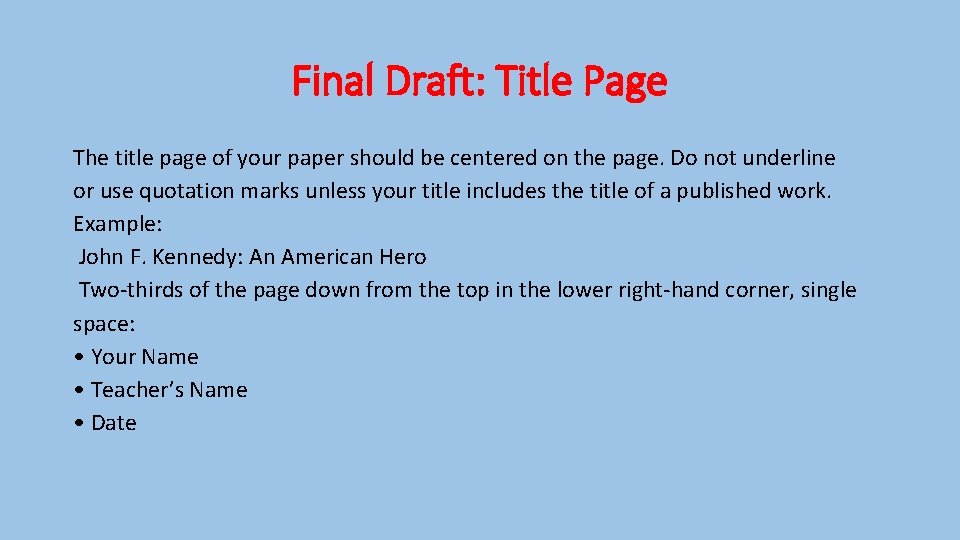 Final Draft: Title Page The title page of your paper should be centered on