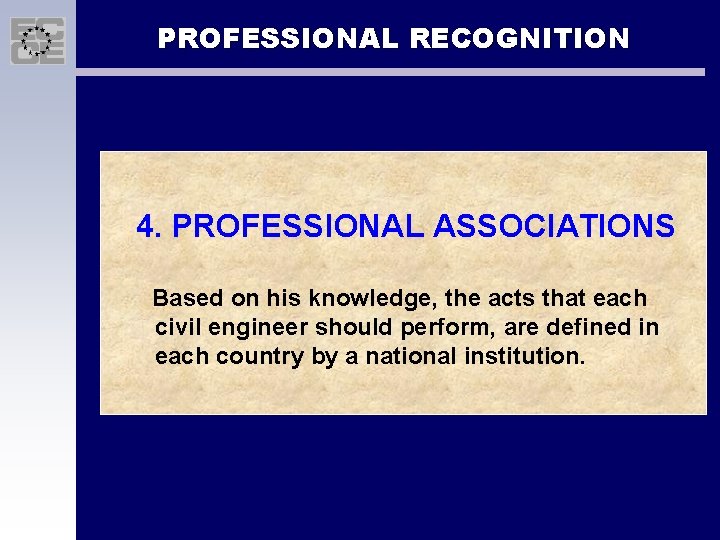 PROFESSIONAL RECOGNITION 4. PROFESSIONAL ASSOCIATIONS Based on his knowledge, the acts that each civil