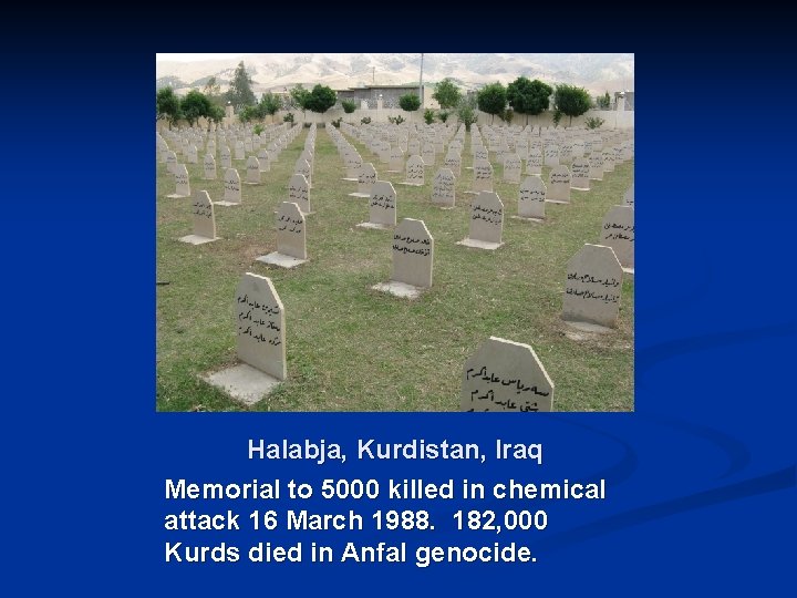 Halabja, Kurdistan, Iraq Memorial to 5000 killed in chemical attack 16 March 1988. 182,