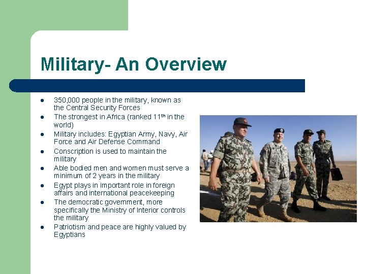 Military- An Overview l l l l 350, 000 people in the military, known Military- An Overview l l l l 350, 000 people in the military, known
