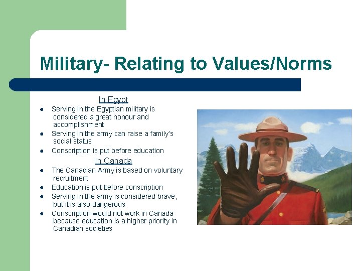 Military- Relating to Values/Norms In Egypt ● ● ● Serving in the Egyptian military