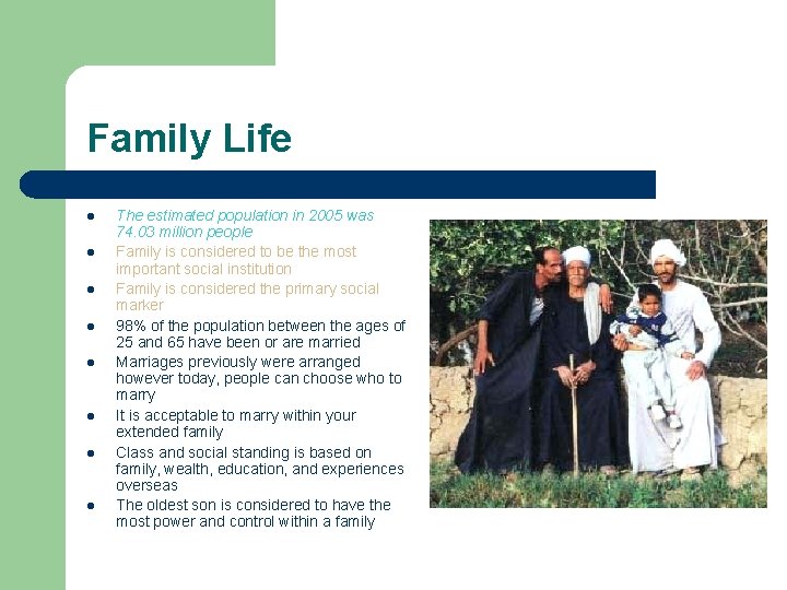 Family Life l l l l The estimated population in 2005 was 74. 03 Family Life l l l l The estimated population in 2005 was 74. 03