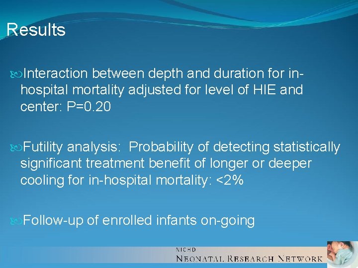 Results Interaction between depth and duration for inhospital mortality adjusted for level of HIE Results Interaction between depth and duration for inhospital mortality adjusted for level of HIE
