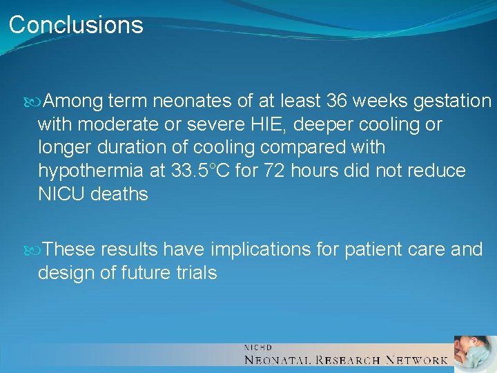 Conclusions Among term neonates of at least 36 weeks gestation with moderate or severe Conclusions Among term neonates of at least 36 weeks gestation with moderate or severe