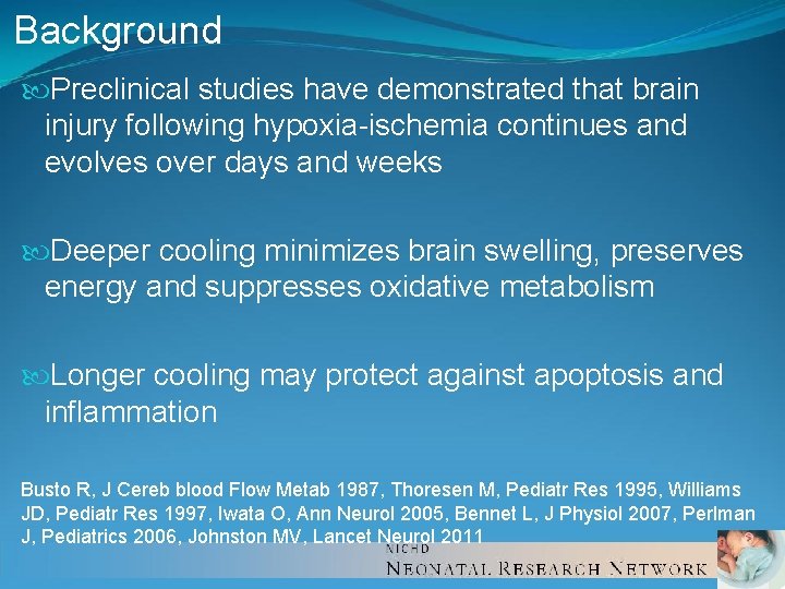 Background Preclinical studies have demonstrated that brain injury following hypoxia-ischemia continues and evolves over Background Preclinical studies have demonstrated that brain injury following hypoxia-ischemia continues and evolves over