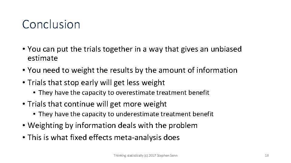 Conclusion • You can put the trials together in a way that gives an Conclusion • You can put the trials together in a way that gives an