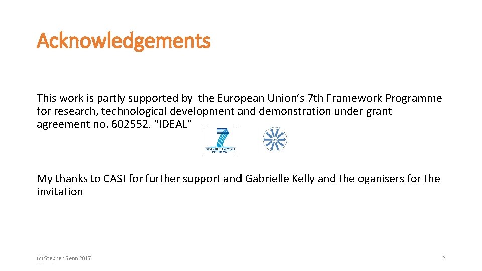 Acknowledgements This work is partly supported by the European Union’s 7 th Framework Programme Acknowledgements This work is partly supported by the European Union’s 7 th Framework Programme