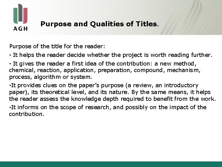 Purpose and Qualities of Titles. Purpose of the title for the reader: • It