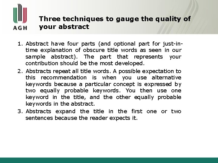 Three techniques to gauge the quality of your abstract 1. Abstract have four parts