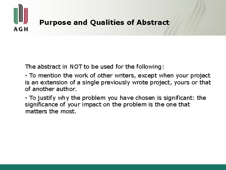 Purpose and Qualities of Abstract The abstract in NOT to be used for the