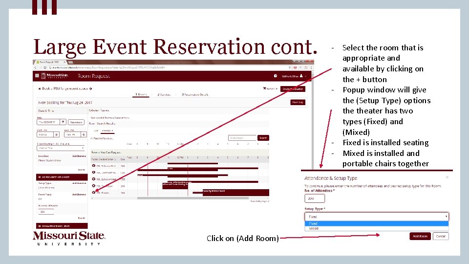 Large Event Reservation cont. Click on (Add Room) - Select the room that is