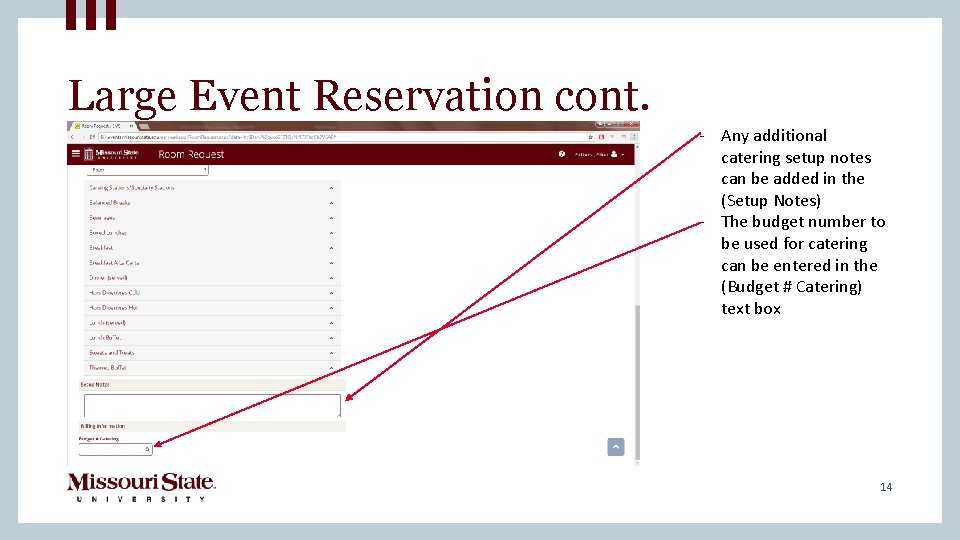 Large Event Reservation cont. - Any additional catering setup notes can be added in
