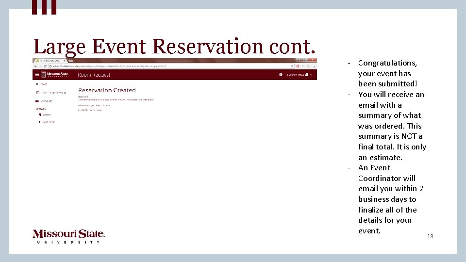 Large Event Reservation cont. - Congratulations, your event has been submitted! - You will