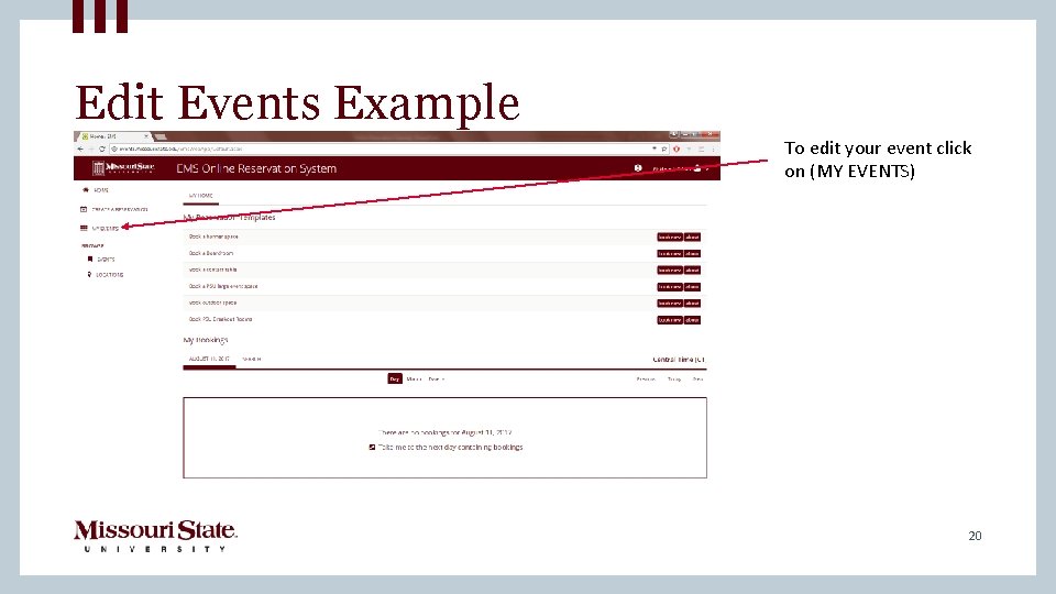 Edit Events Example To edit your event click on (MY EVENTS) 20 