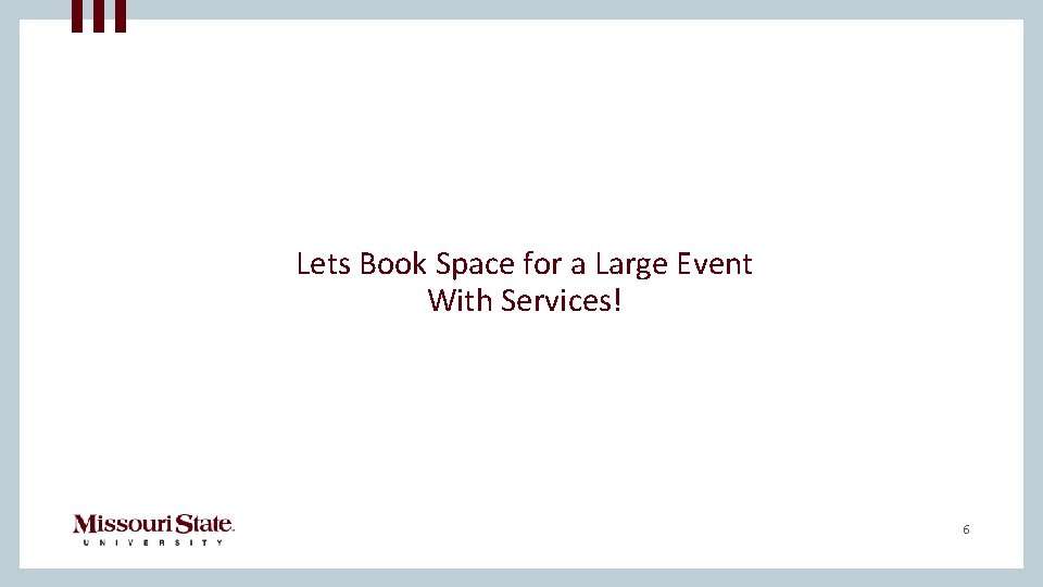 Lets Book Space for a Large Event With Services! 6 